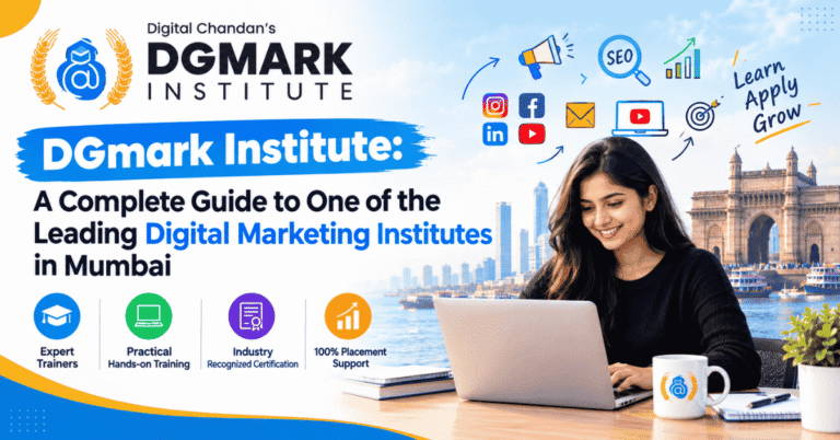DGmark Institute: A Complete Guide to One of the Leading Digital Marketing Institutes in Mumbai